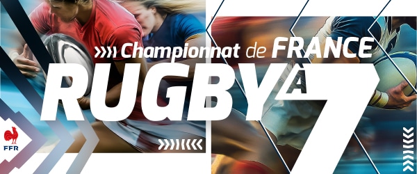 Finales Seven U16 et U18 – 20 et 21 Juin